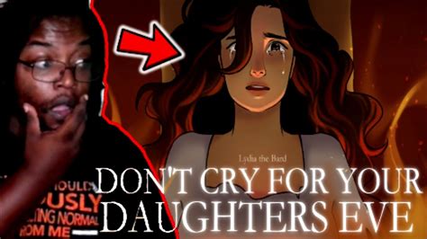 Lydia The Bard Don T Cry For Your Daughters Eve Official Animatic