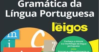 Biblioteca Willcardoso Gramatica Da L Ngua Portuguesa Para Leigos