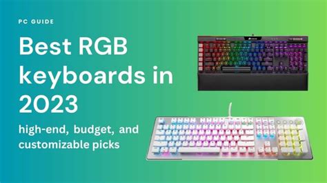 Best Rgb Keyboards In High End Budget And Customizable Picks