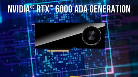 NVIDIA RTX 6000 Ada Now Available YouTube