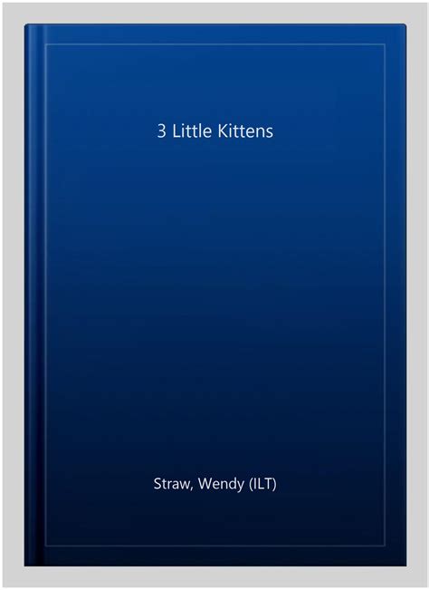 3 Little Kittens (20 Favourite Nursery Rhymes - Illustrated by Wendy ...