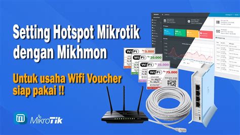 Setting Hotspot Mikrotik Dan Mikhmon Untuk Usaha Voucher Wifi Youtube