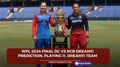 Wpl 2024 Final Dc Vs Rcb Dream11 Prediction Playing 11 Dream11 Team