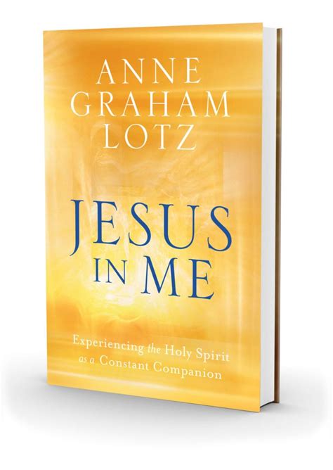 JESUS IN ME | Anne Graham Lotz - Angel Ministries