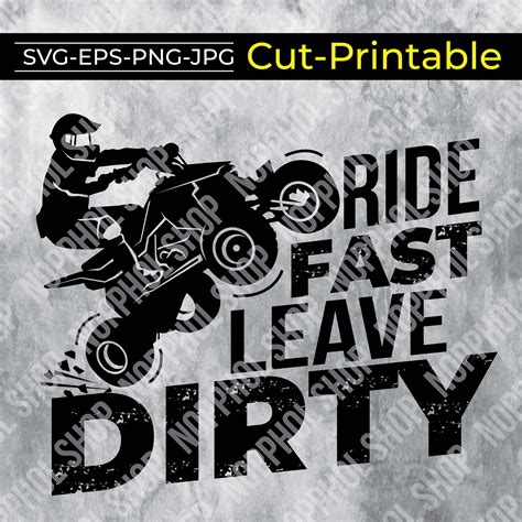 Ride Fast Leave Dirty SVG ATV Svg 4 Wheeler Clipart Quad Etsy