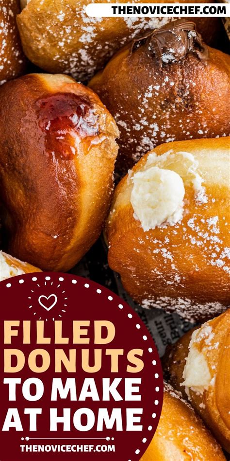 Made From Scratch These Easy Homemade Filled Donuts Are Made With An Old Fashioned Enriched Do