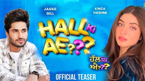 Hall Ki Ae Official Teaser Jassie Gill Karamjit Anmol Kinza