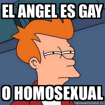 Meme Futurama Fry El Angel Es Gay O Homosexual