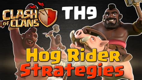 Th9 Hog Rider Strategies 3 Star Attacks Clash Of Clans Youtube