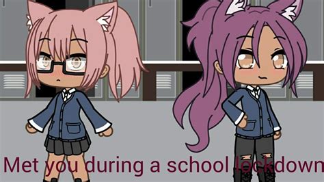Met You During A School Lockdown Gacha Life Glmm Lesbian Love Story