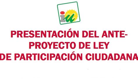 Iu Presenta En Bailén El Anteproyecto De La Ley De Participación Ciudadana Toda La