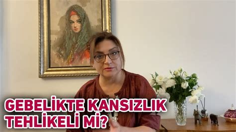 Gebelikte Kans Zl K Tehlikeli Mi Youtube