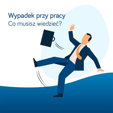 Wypadek Przy Pracy Co Musisz Wiedzie E Pracownicy