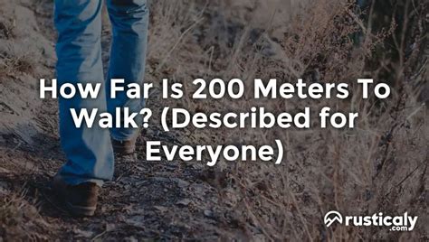 How Far Is 200 Meters To Walk? The Best Explanation