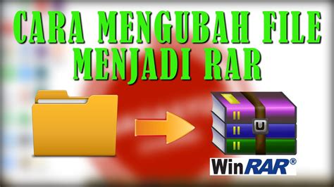 Cara Mengubah File Menjadi Rar Aplikasi Winrar Tutorial Youtube