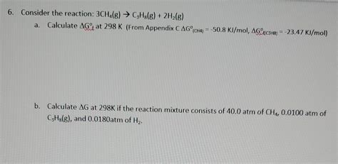 Solved Consider The Reaction 3ch4 G→c3h8 G2h2 G B