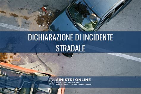 Dichiarazione Di Incidente Stradale Guida Completa Sinistri Online