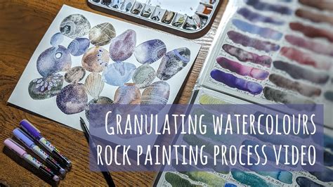 Granulating Watercolours Rock Painting Process Video Schmincke Super Granulating Daniel Smith