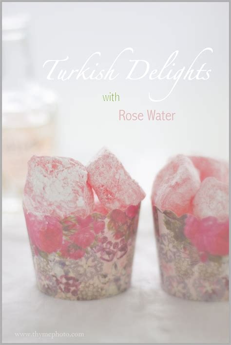 Thyme: Rose Water "Turkish Delights" and "The White Issue"