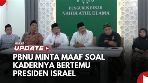 PBNU Minta Maaf Terkait 5 Kadernya Bertemu Presiden Israel YouTube