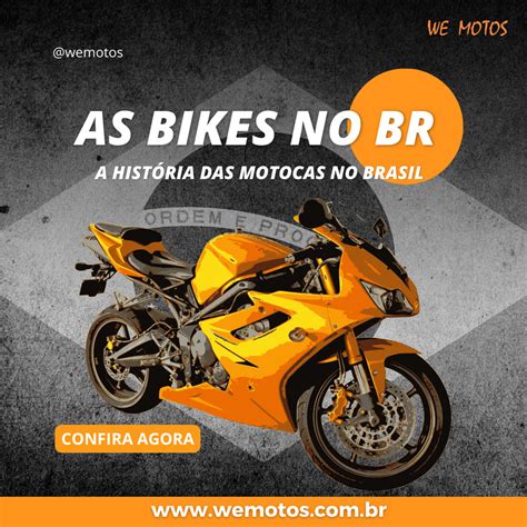 T Tulo A Hist Ria Das Motocicletas No Brasil Uma Jornada Veloz We Motos