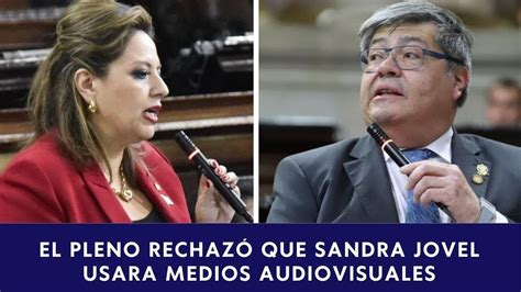 Se Inicia Interpelaci N Al Ministro De Gobernaci N Sandra Jovel Acusa