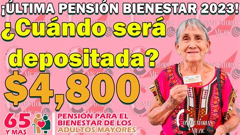 ≫ Fecha De Pago De La Última Pensión Del Bienestar En 2023 ️【 Noviembre