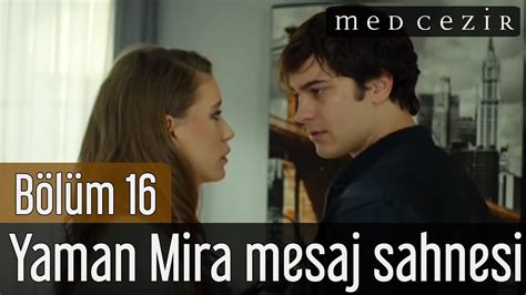 Medcezir 16bölüm Yaman Mira Mesaj Sahnesi Youtube