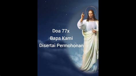 DOA 77X BAPA KAMI YANG MEMBERI KETENANGAN YouTube