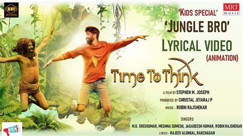 Jungle Bro Lyrical Video Time To Think Malayalam Movie Mg