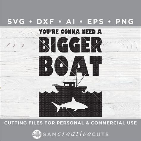 Youre Gonna Need A Bigger Boat Jaws SVG Shark Week SVG Etsy