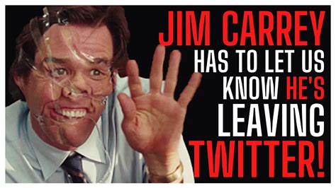 Jim Carrey Says Hes Leaving Twitter Has Something To Show You First