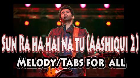 Sun Raha Hai Na Tu Ashiqui 2 Guitar Lesson For Beginners Melody