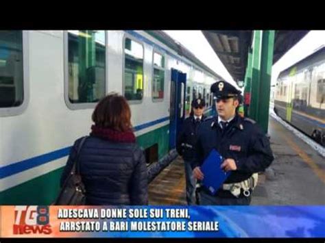 Adescava Donne Sole Sui Treni Arrestato Molestatore Seriale Youtube