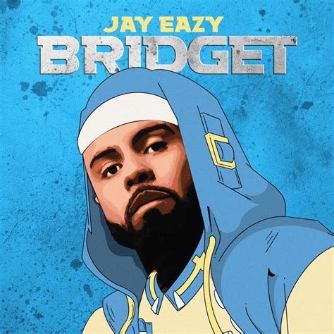 Jay Eazy Bridget Lyrics Genius Lyrics