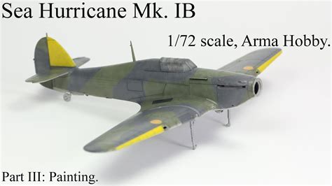 Let S Build Sea Hurricane Mk IB Part III Painting YouTube