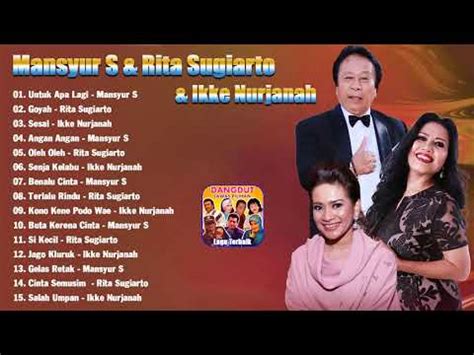 Mansyur S Elvy Sukaesih Ikke Nurjanah Full Album Lagu Dangdut Lawas