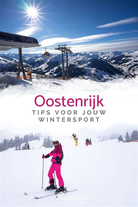 Wintersport In Oostenrijk Dit Moet Je Weten Reisgenie Wintersport Oostenrijk Skigebied