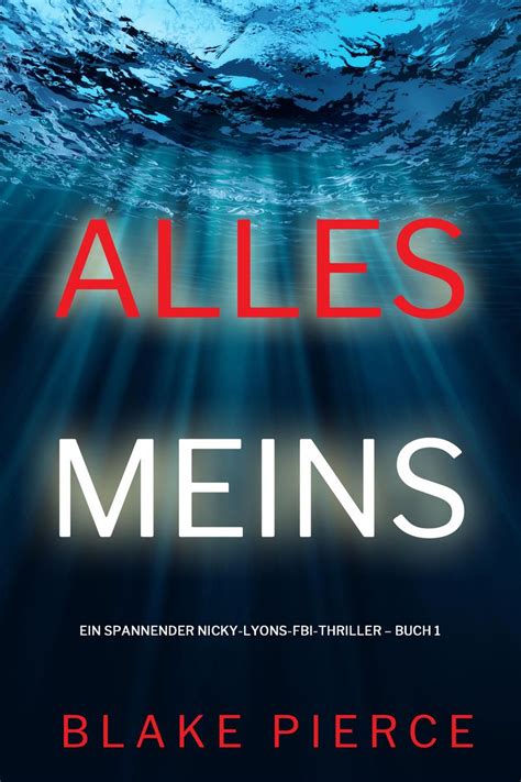 Alles Meins Ein Spannender Nicky Lyons Fbi Thriller Buch 1 Von