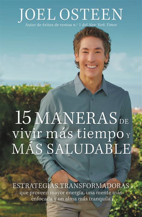 15 maneras de vivir más tiempo y más saludable by Joel Osteen