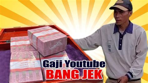 Gaji Youtube Bang Jek Terbaru Youtube