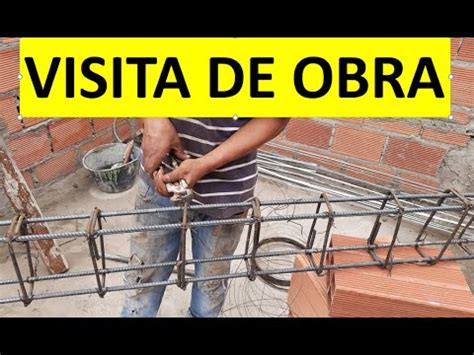 Armado De Acero De Refuerzo Vigas Y Columnas Visita De Obra Youtube