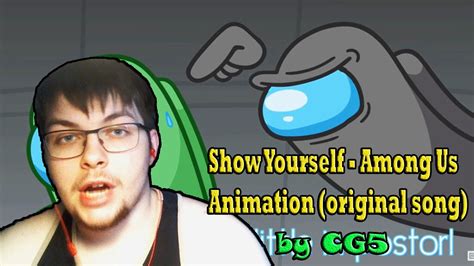 Show Yourself Among Us Animation Original Song Reaction 289 Youtube