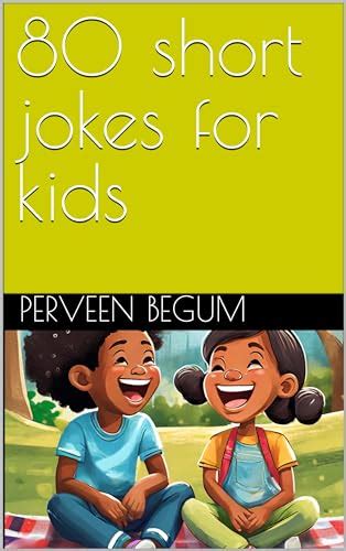 80 short jokes for kids by Perveen Begum | Goodreads