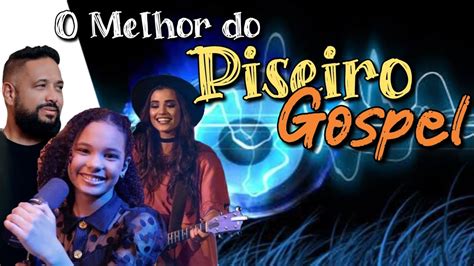 O MELHOR DO PISEIRO GOSPEL PISADINHA DOS CRENTES Piseiro Gospel