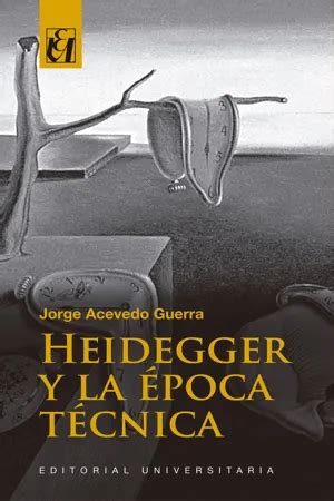 PDF Heidegger y la época técnica de Jorge Acevedo Guerra libro