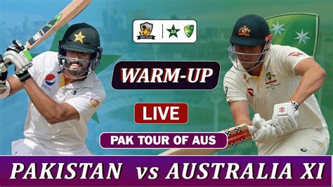 Pakistan Vs Australia Warm Up Match Live Pak Vs Aus Live Commentary