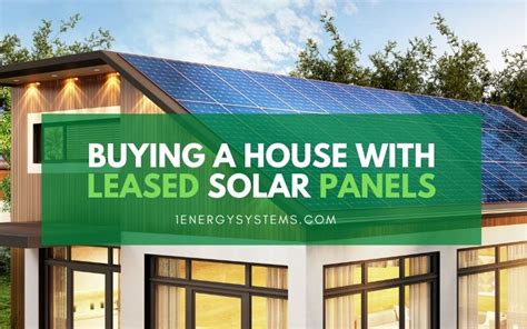 Buying A House With Leased Solar Panels The Pros And Cons