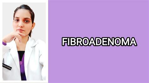 Fibroadenomaexplained With Manipal Manual Of Surgery Dr