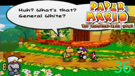 Looking For General White Paper Mario TTYD Part 36 YouTube